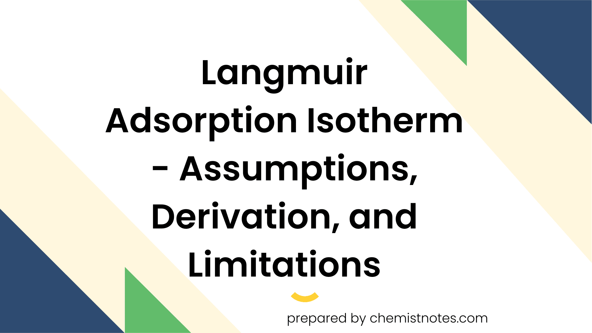 Langmuir Adsorption Isotherm Assumptions Derivation And Limitations