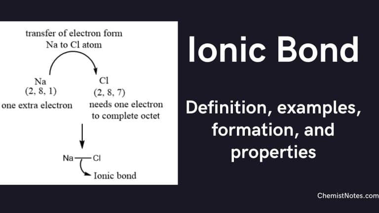 Ionic bond, Ionic bond definition, ionic bond properties