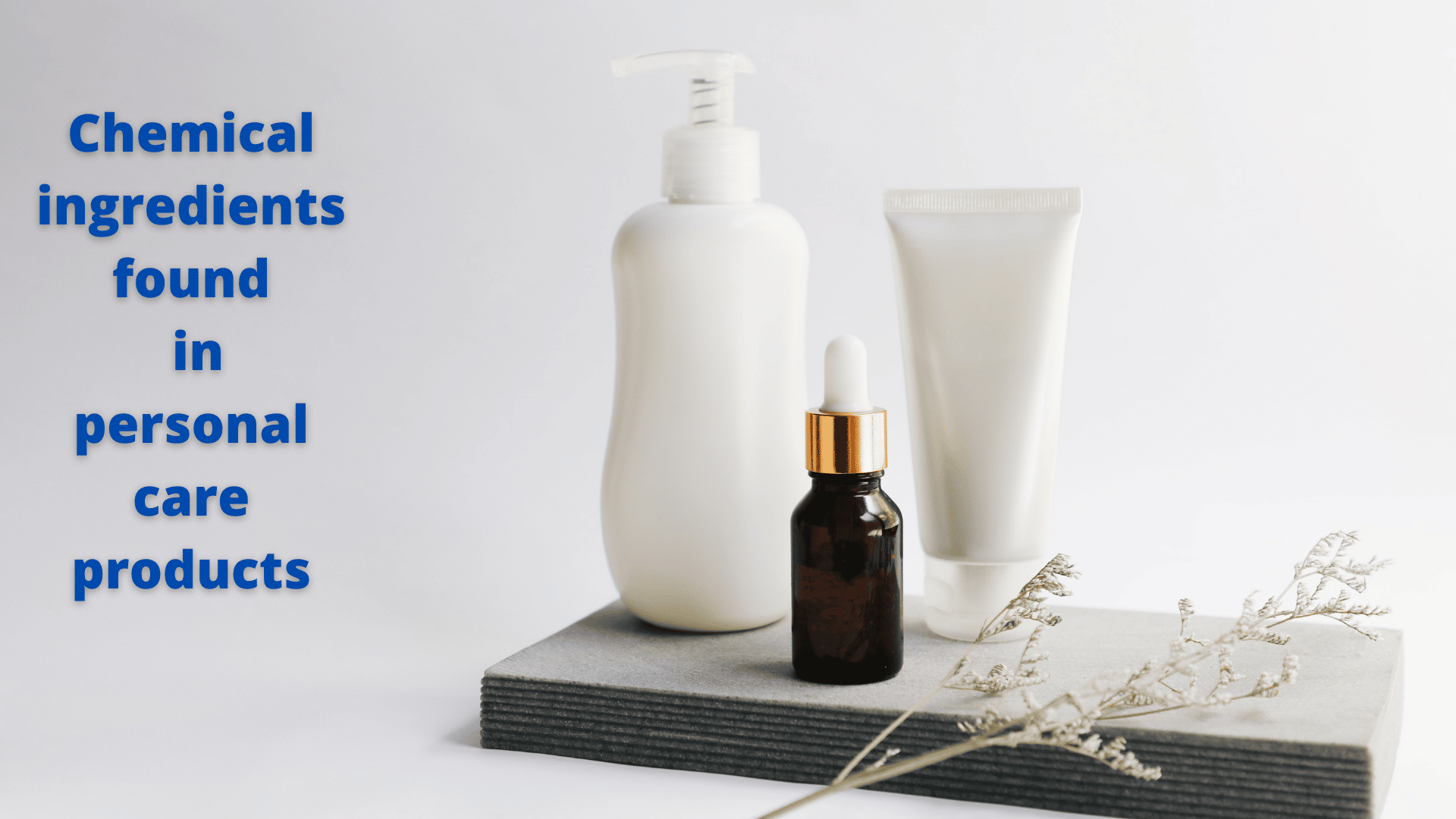 Chemical ingredients found in personal care products Chemistry Notes