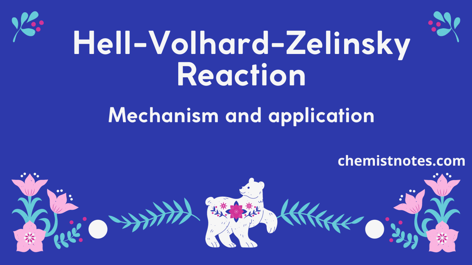 Hell volhard zelinsky reaction, mechanism and examples Chemistry Notes