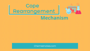 Cope rearrangement: Mechanism and examples - Chemistry Notes