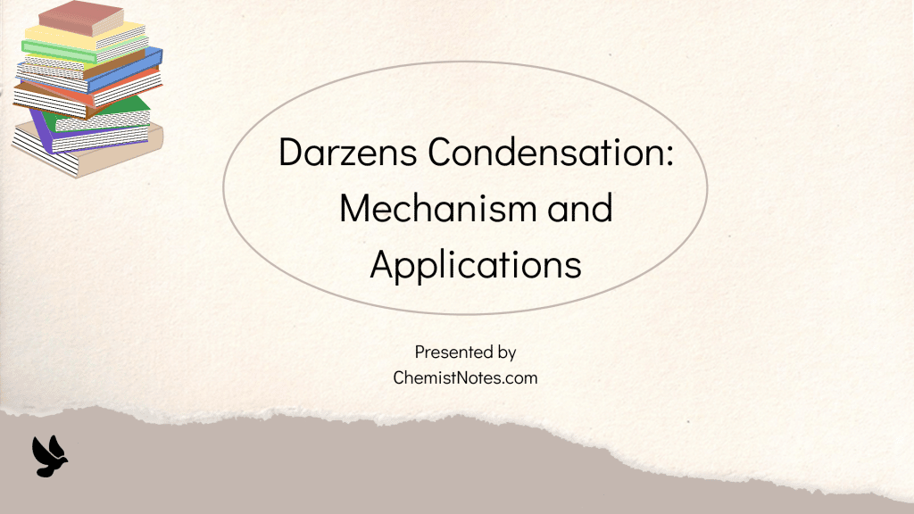 Darzens condensation mechanism, Darzens condensation reaction definition