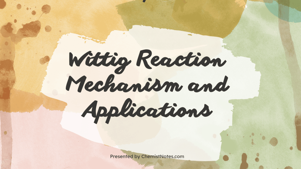 wittig reaction mechanism, wittig reaction definition