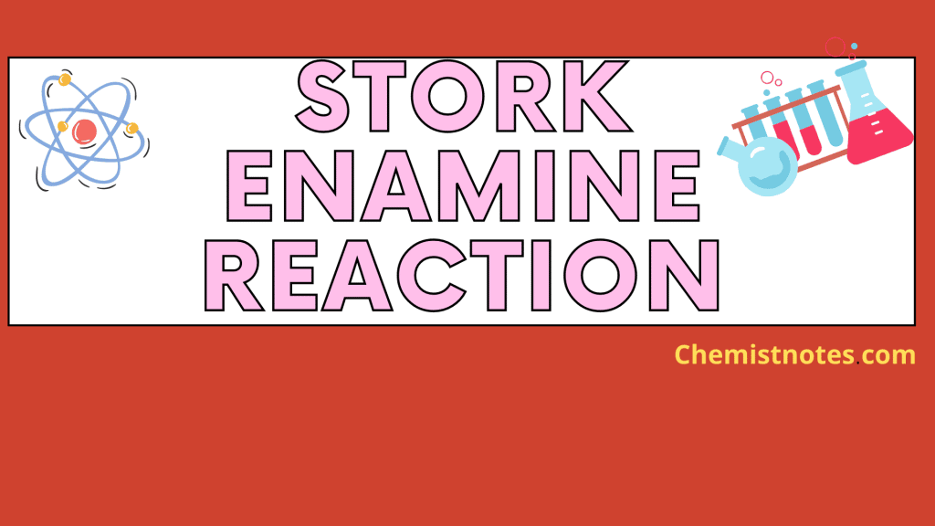 Stork enamine reaction