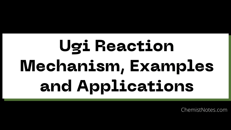Ugi Reaction Mechanism, Examples and Applications