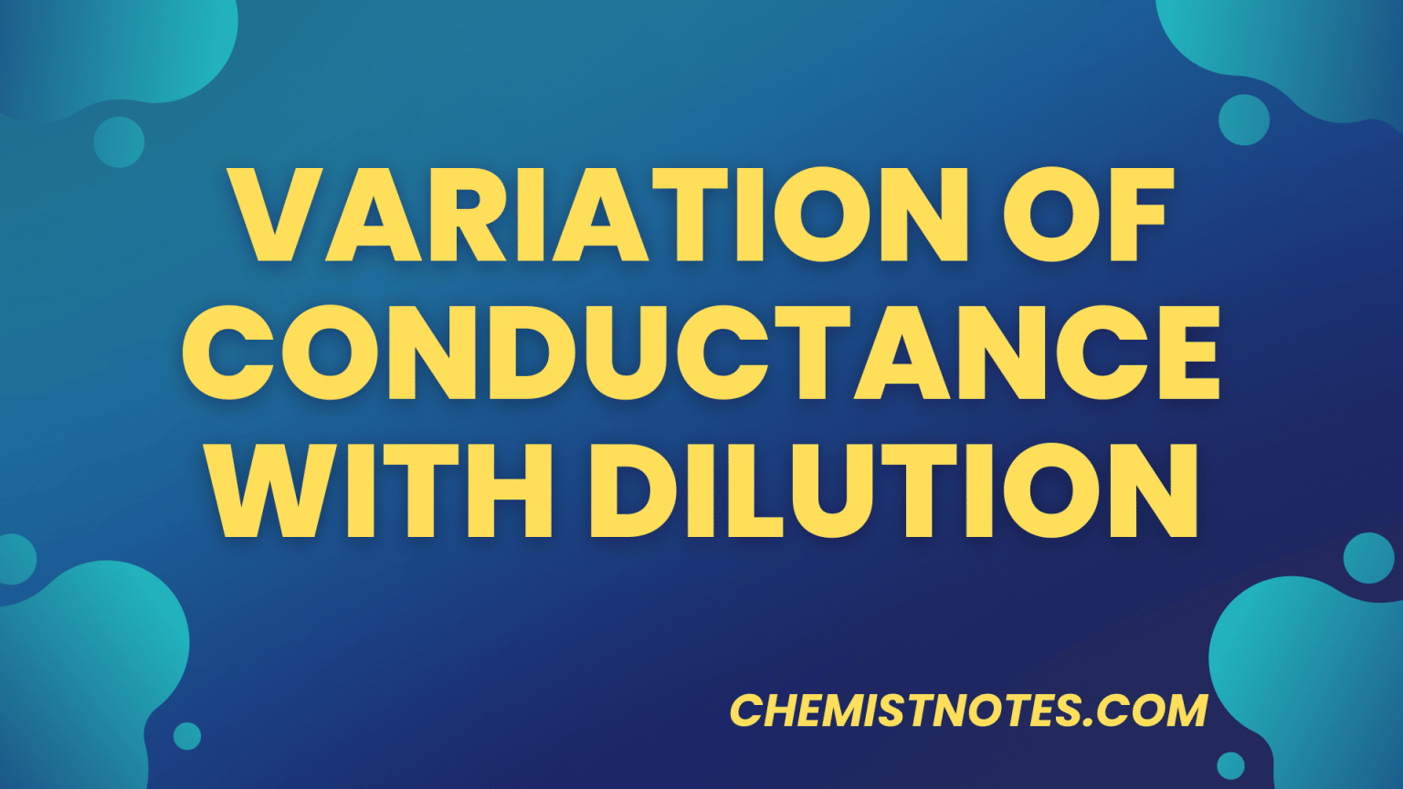 Variation of conductance with dilution Chemistry Notes