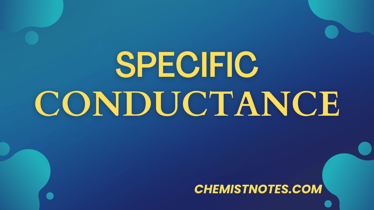 specific-conductance-definition-unit-and-formula-chemistry-notes