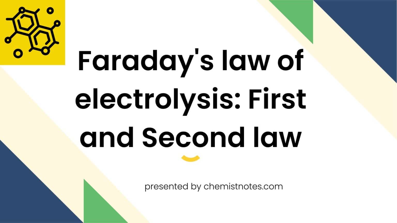 Faraday's law of electrolysis: First and Second law - Chemistry Notes