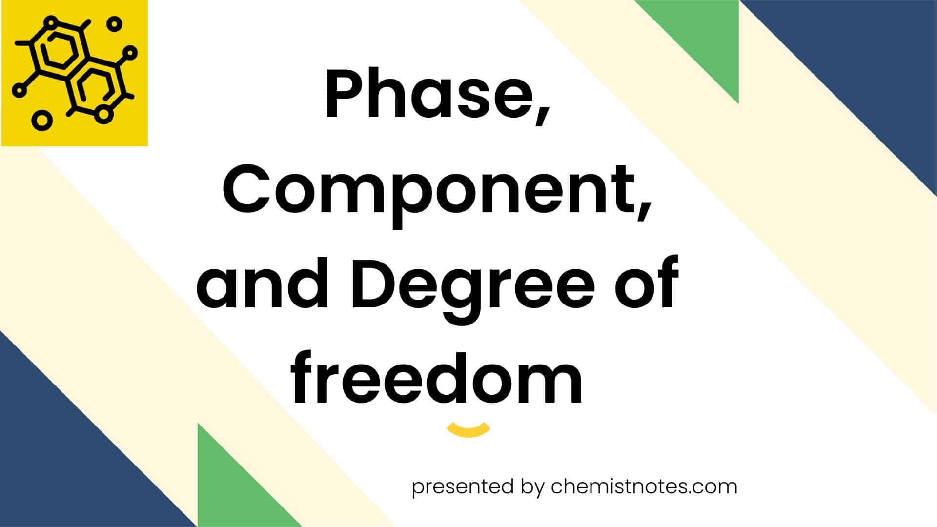 Phase, Component, and Degree of freedom Chemistry Notes