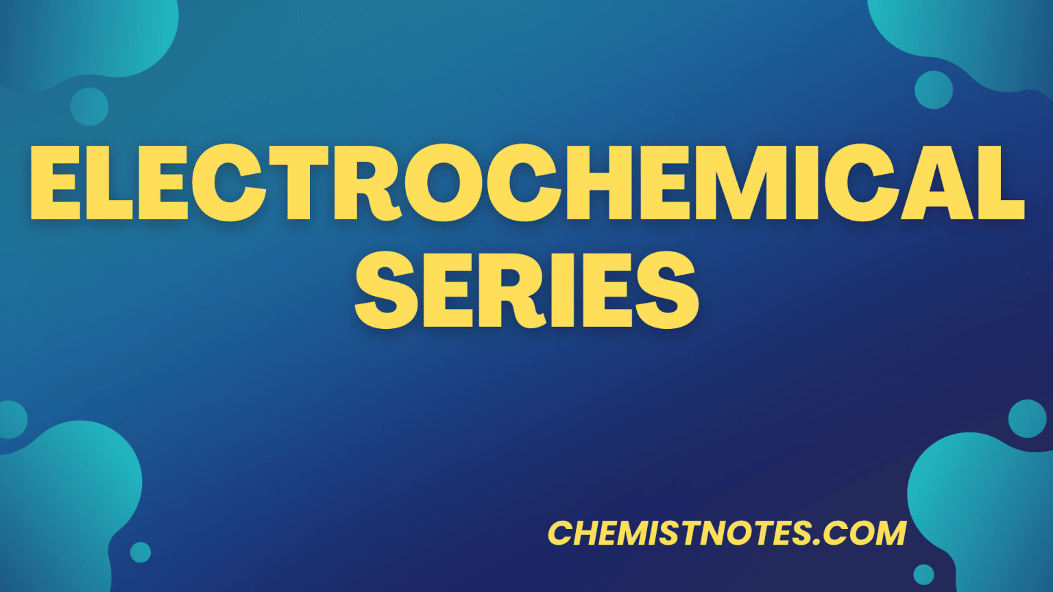 Electrochemical series with application Chemistry Notes