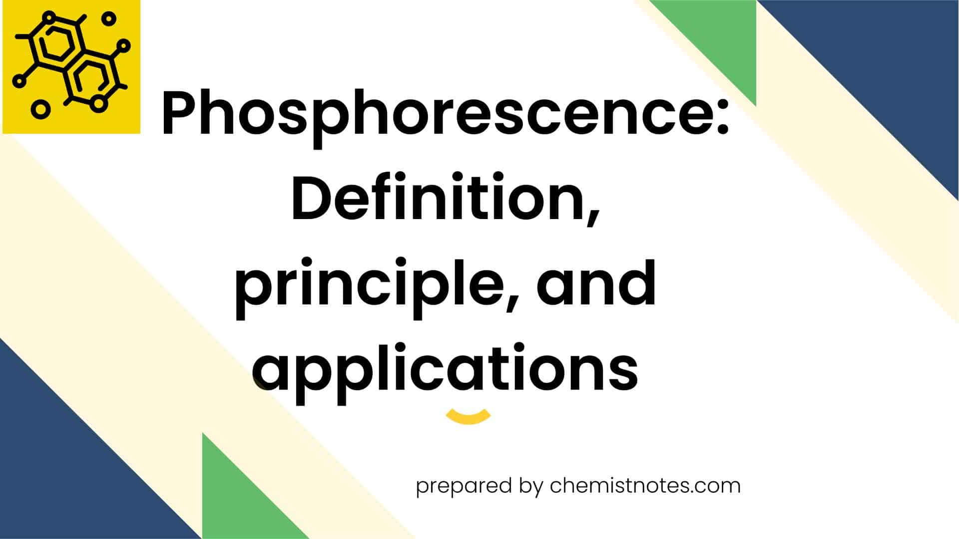 Phosphorescence Definition, principle, and applications Chemistry Notes