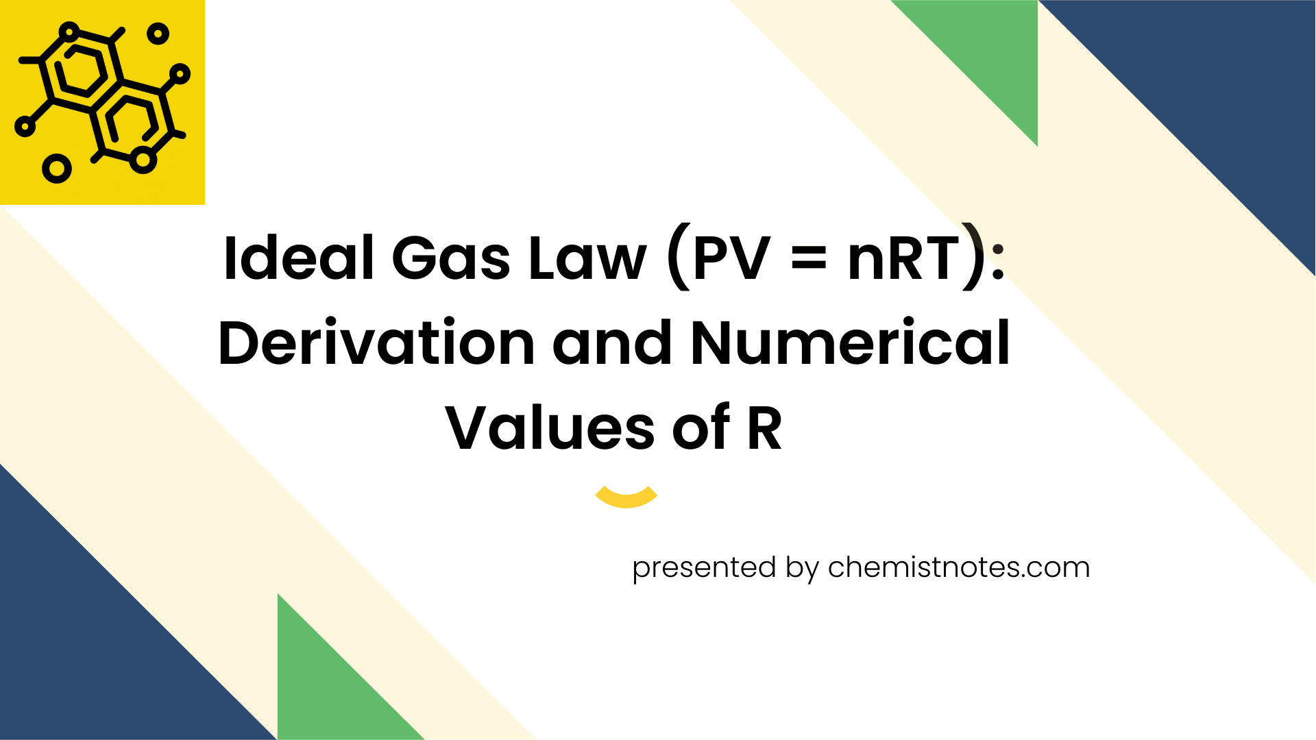 Ideal Gas Law Pv Nrt Derivation And Numerical Values Of R Chemistry Notes