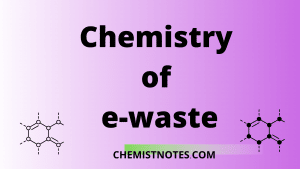 Chemistry of e-waste