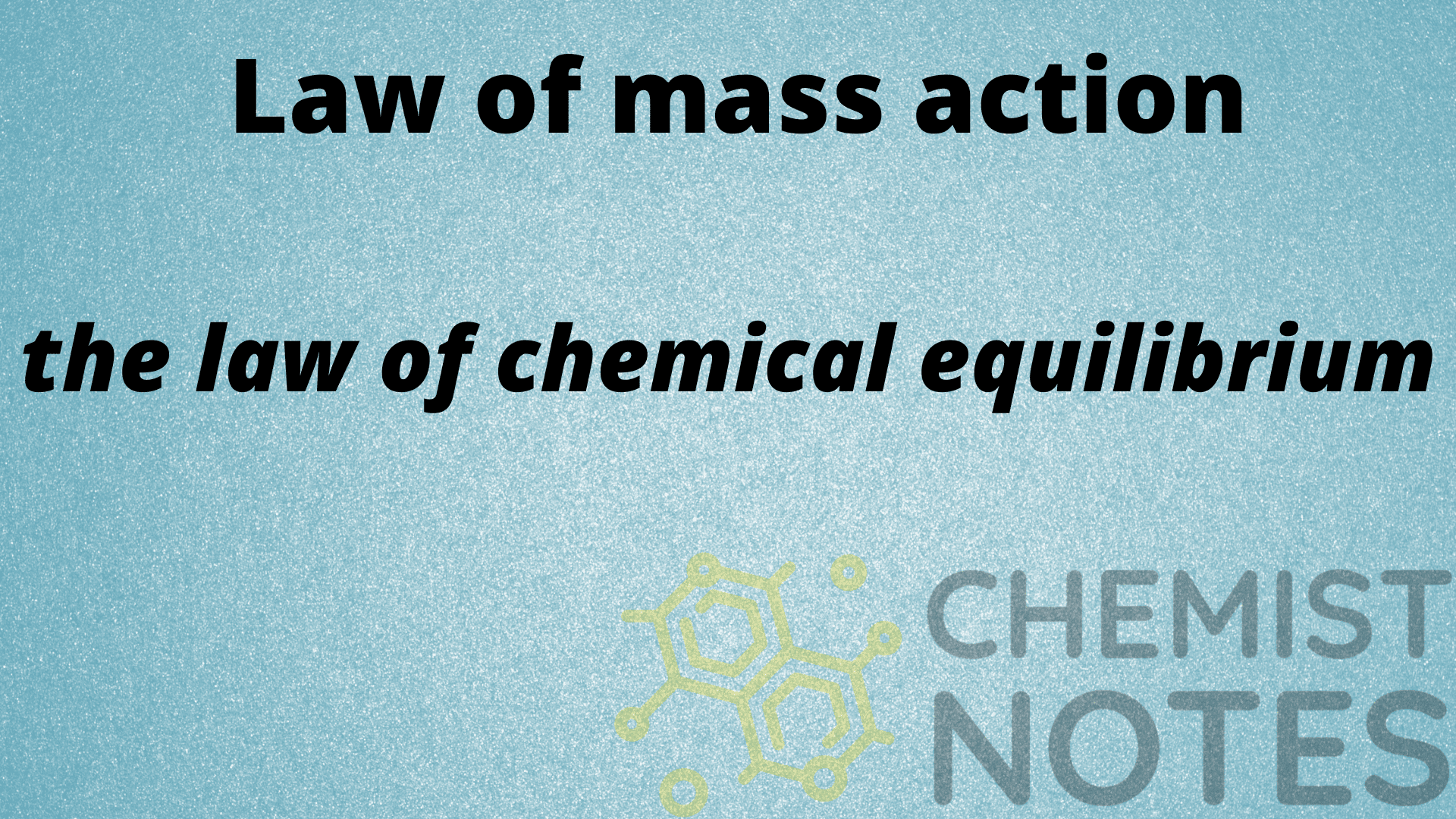 law-of-mass-action-the-law-of-chemical-equilibrium-chemistry-notes