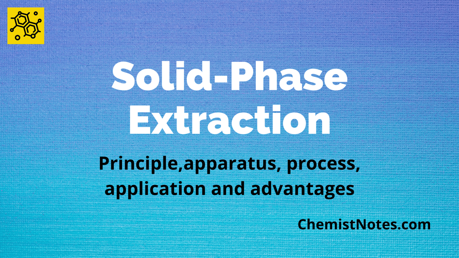 Solid phase extraction Principle, process, application Chemistry Notes