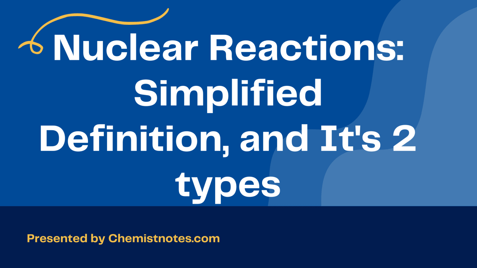 Nuclear Reactions: Simplified Definition, And It's 2 Types - Chemistry ...