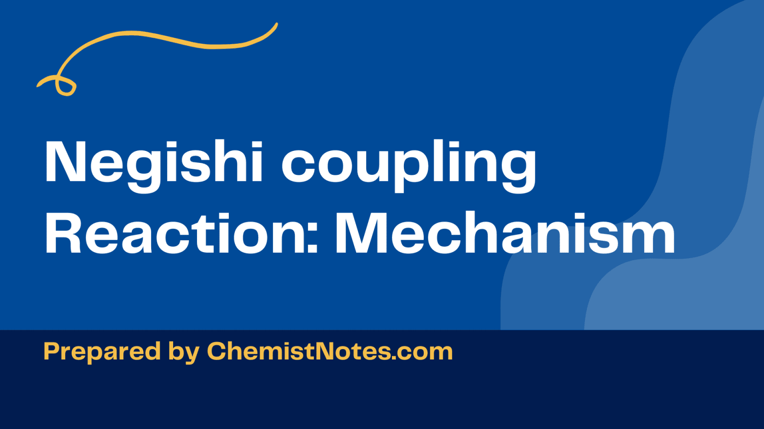 Negishi coupling reaction Mechanism, popular application Chemistry Notes