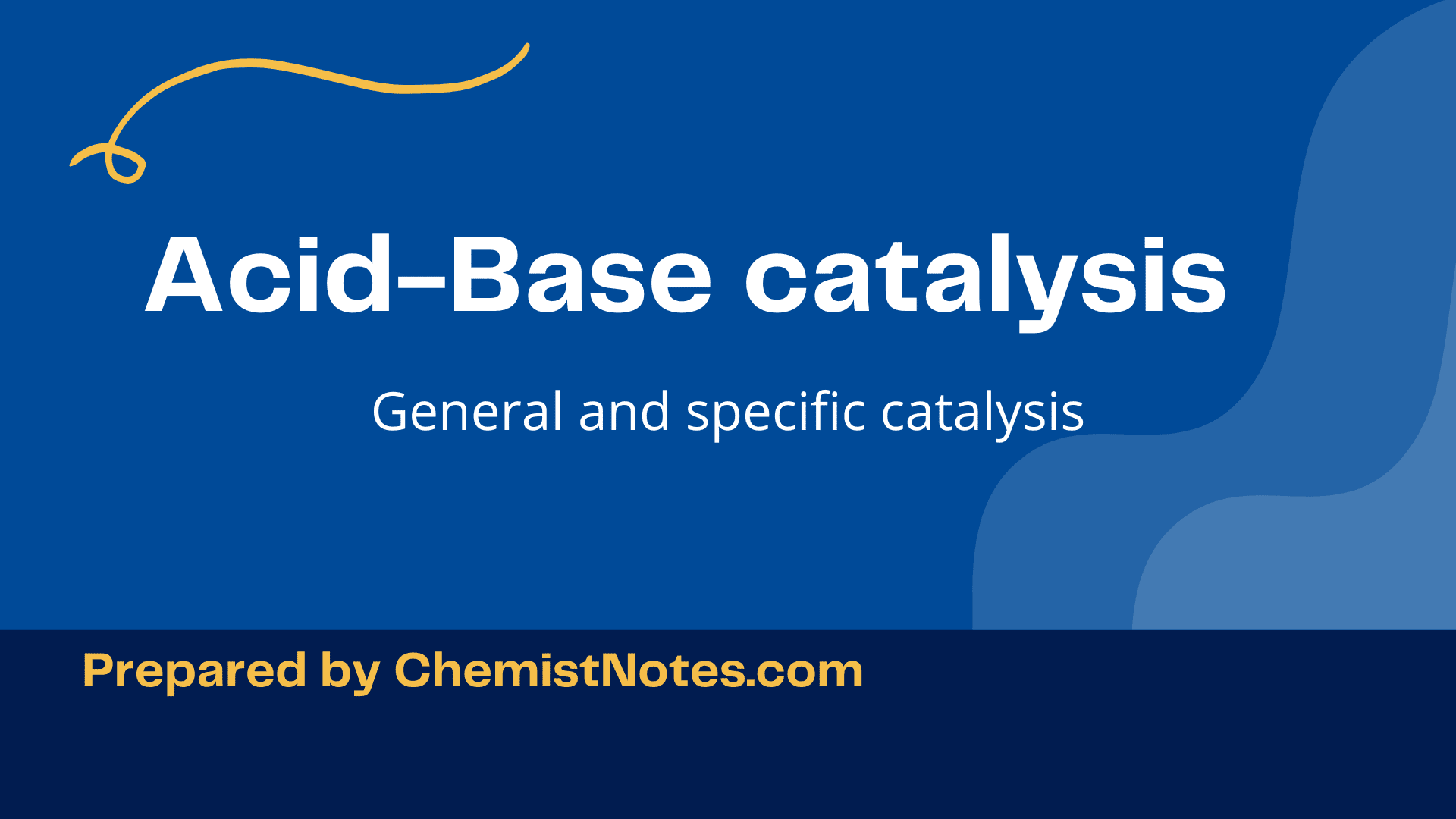 Acid base catalysis General vs specific Chemistry Notes