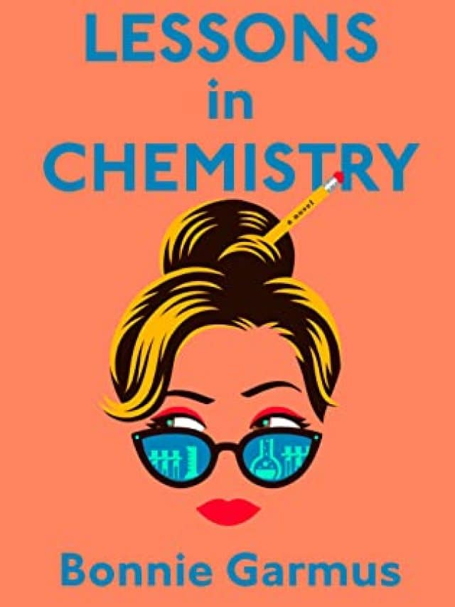 Lessons in Chemistry – A book review, Story Plot, Characters, Facts and Ratings