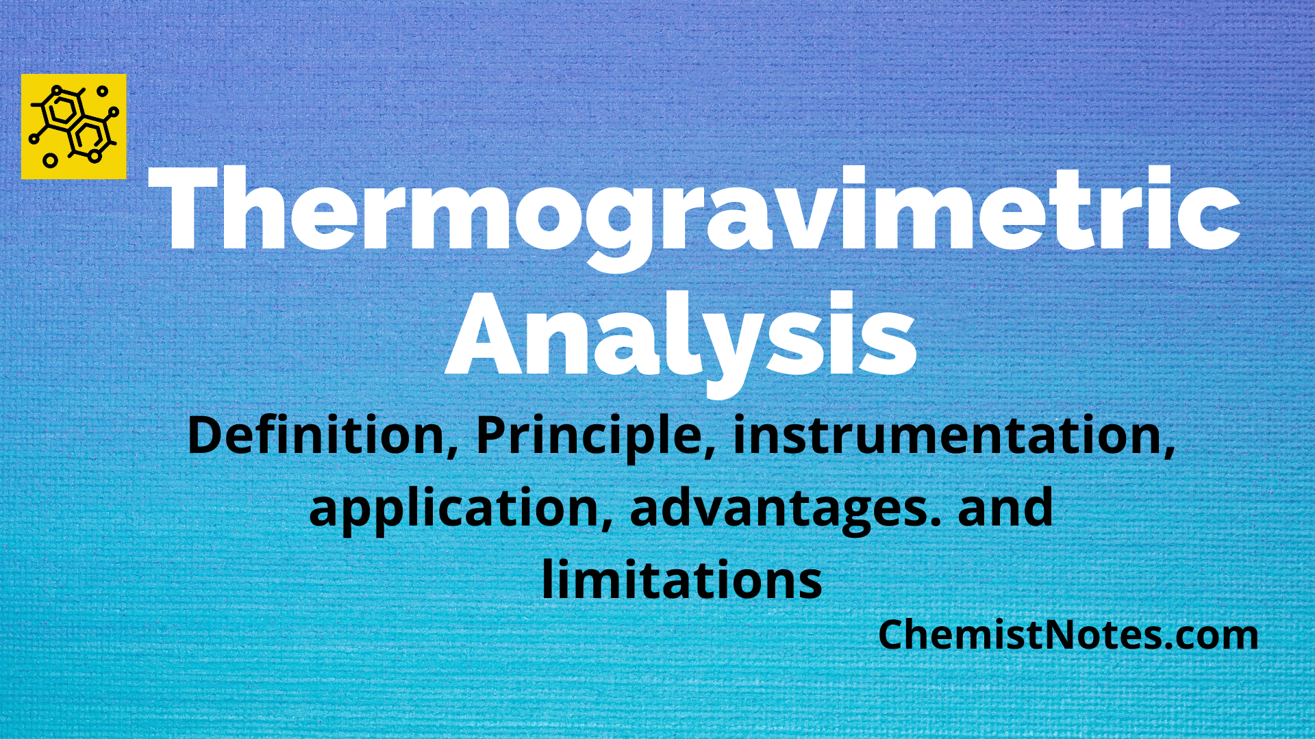 Thermogravimetric Analysis: Principle, Instrumentation, And Reliable ...