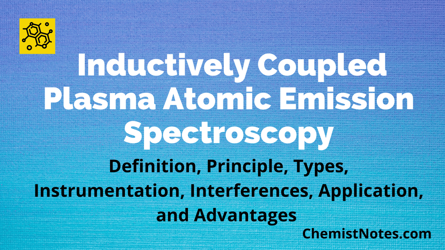 Inductively Coupled Plasma Atomic Emission Spectroscopy: Principle ...