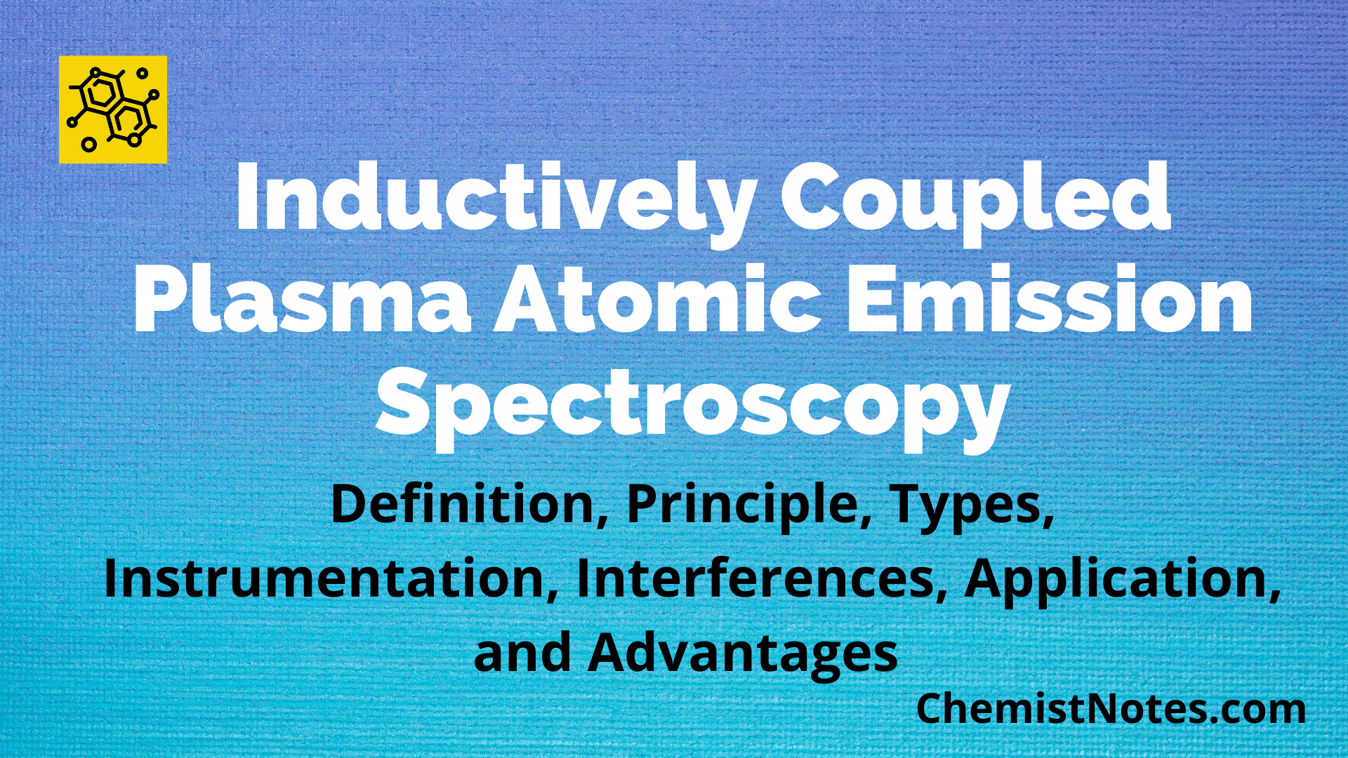 Inductively Coupled Plasma Atomic Emission Spectroscopy Principle 