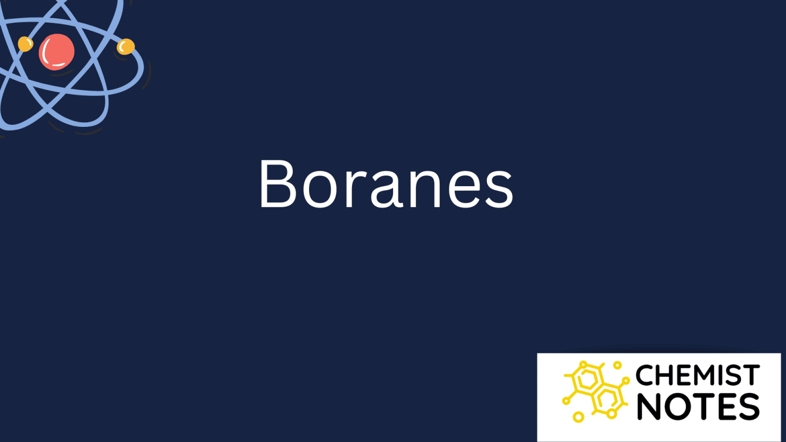 Boranes: Structure, And Bonding - Chemistry Notes