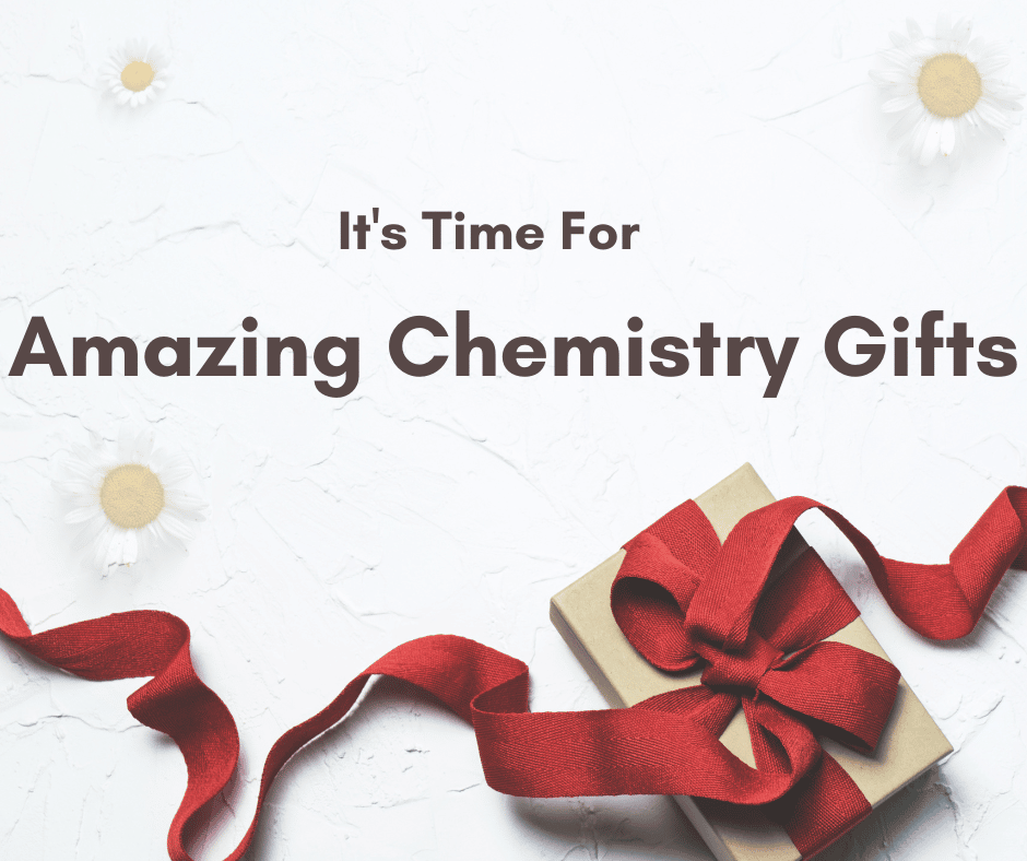 Chemistry Gifts Amazing 10 gifts for Chemistry Teachers, Friends, Parents, and Lovers