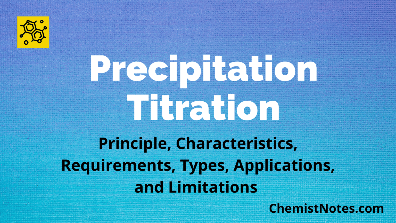 Precipitation Titration - Principle, Types, And 5 Reliable Applications ...