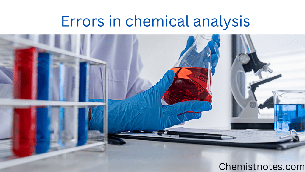 Errors in Chemical Analysis Determinate and Indeterminate Errors