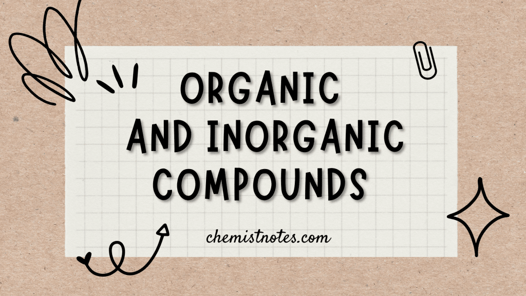 Organic and inorganic compounds