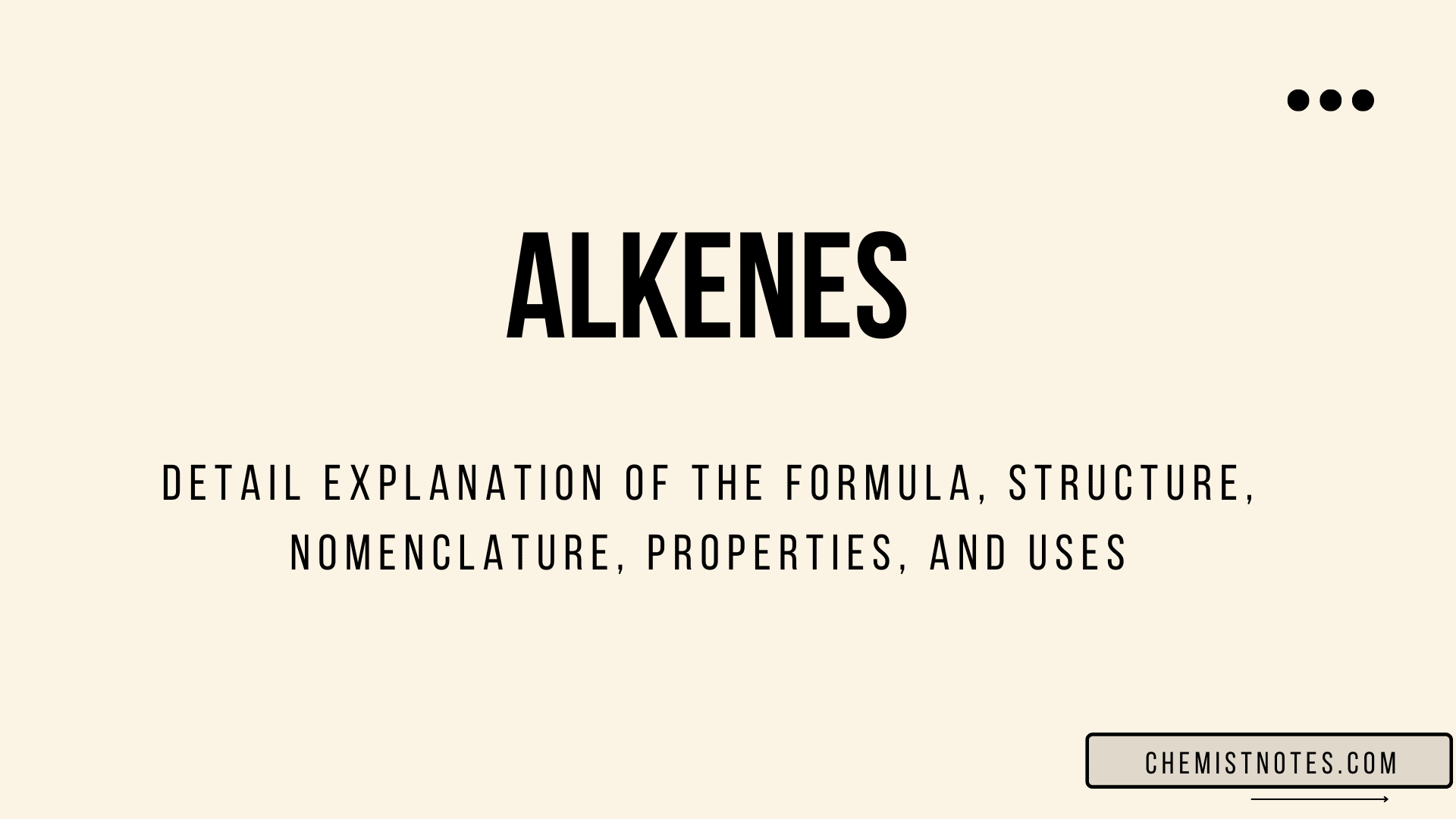 alkenes-formula-structure-nomenclature-properties-and-uses