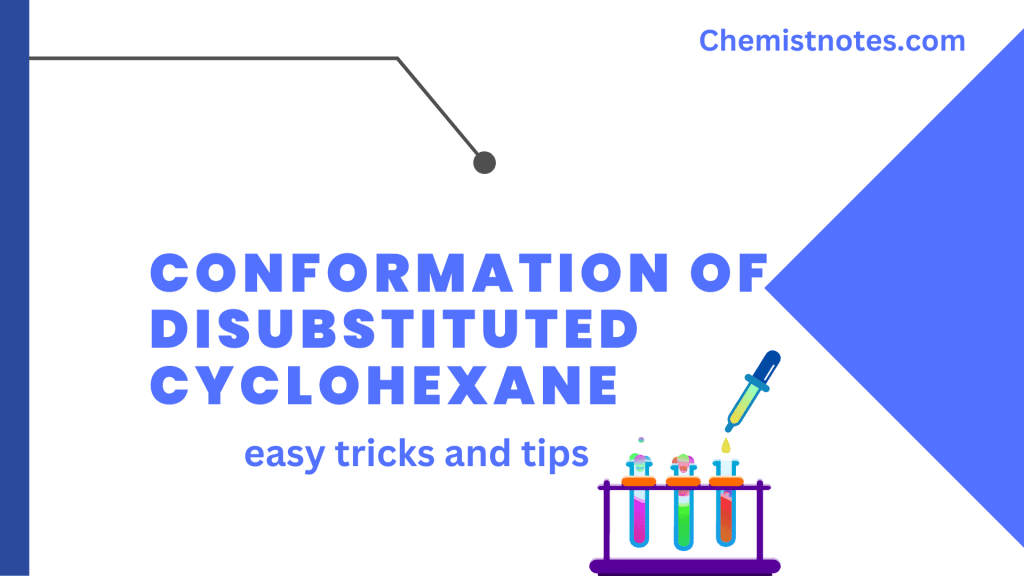 conformation of disubstituted cyclohexane
