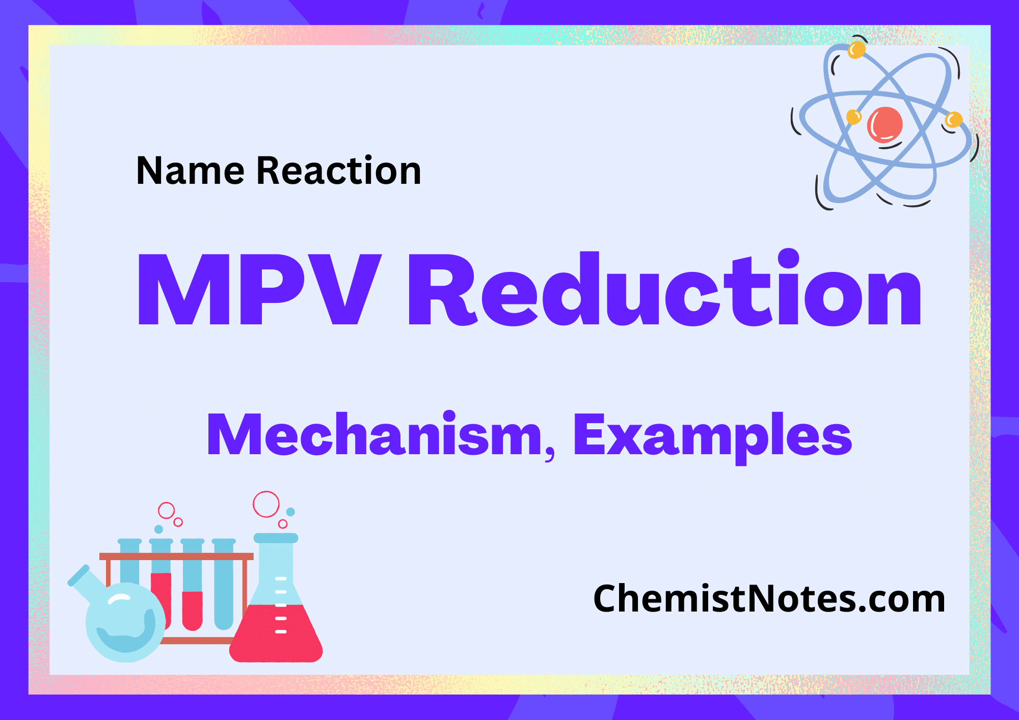 Meerwein Ponndorf Verley (MPV Reduction) Easy mechanism, examples