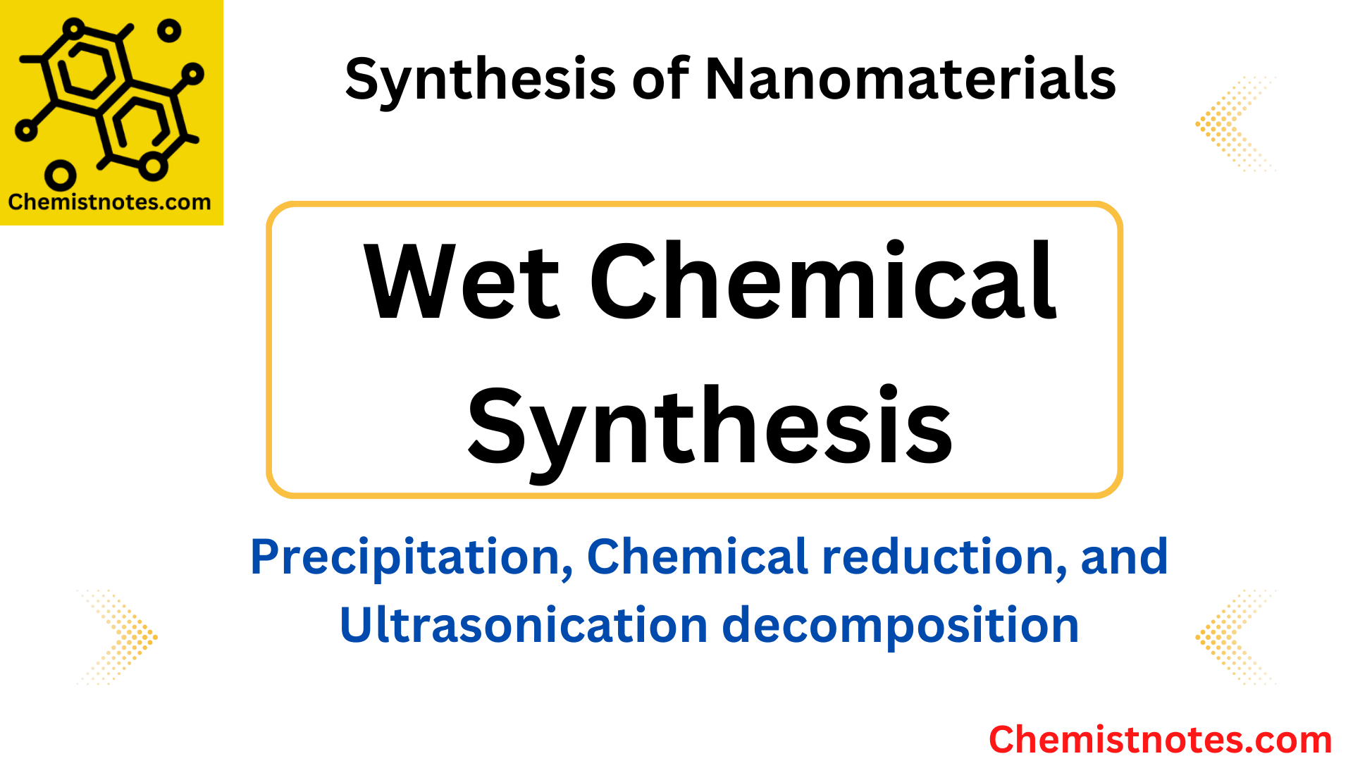 Wet Chemical Synthesis Precipitation, Reduction, and Ultrasonication