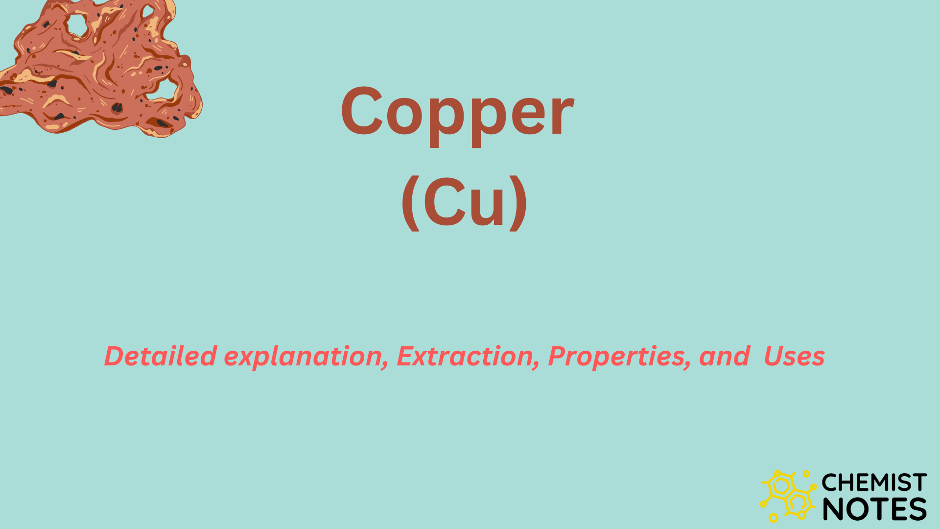 Copper Cu Detailed Explanation Extraction Properties And 6 Uses 