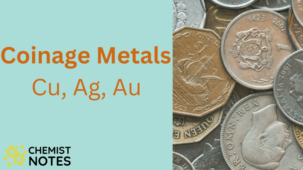Coinage metals